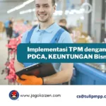 Implementasi-TPM-dengan-Metode-PDCA-KEUNTUNGAN-Bisnis