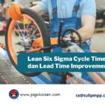 Lean-Six-Sigma-Cycle-Time-dan-Lead-Time-Improvement