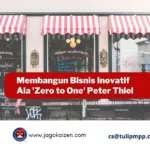 Membangun-Bisnis-Inovatif-Ala-Zero-to-One-Peter-Thiel