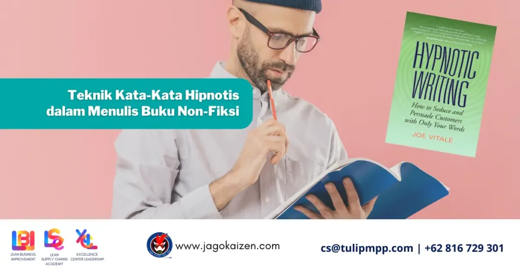 Teknik Kata-Kata Hipnotis dalam Menulis Buku Non-Fiksi Ala Joe Vitale