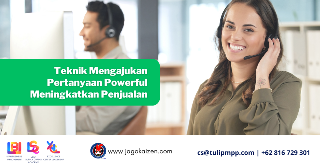 Teknik Mengajukan Pertanyaan Powerful Meningkatkan Penjualan
