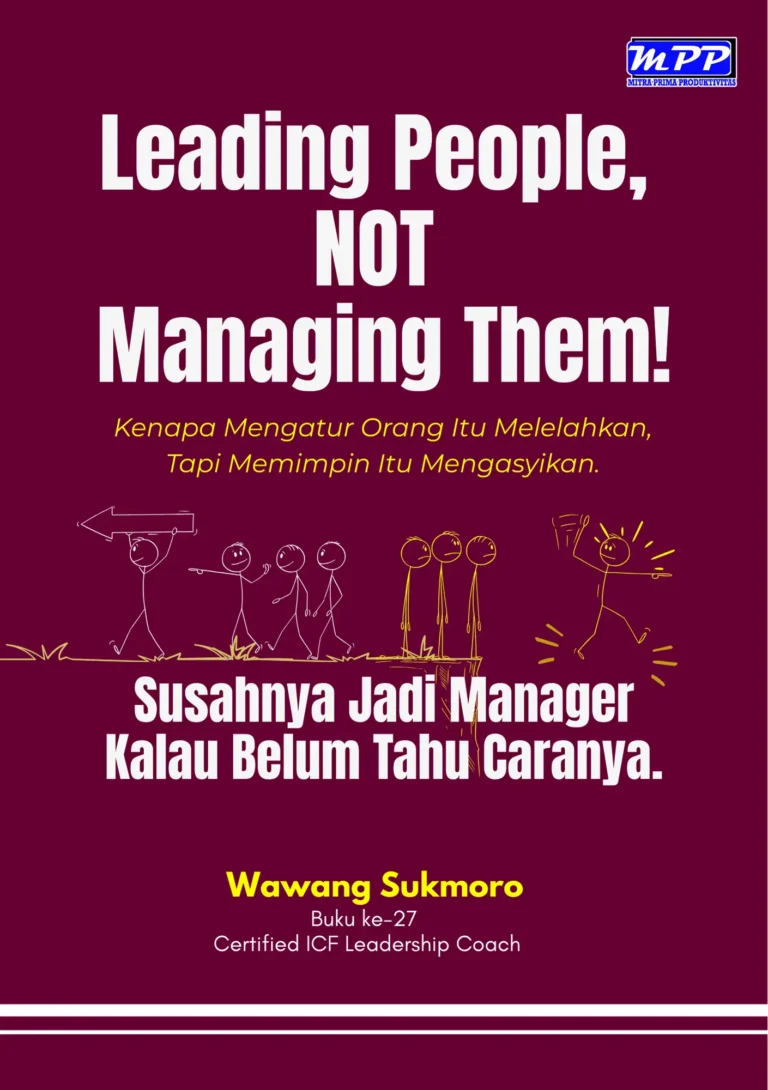B27W Sukmoro – Leading People, Not Managing Them!